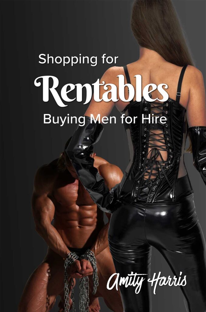 Shopping for Rentables Femdom Novel by Amity Harris